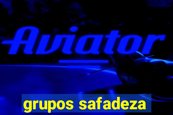 grupos safadeza